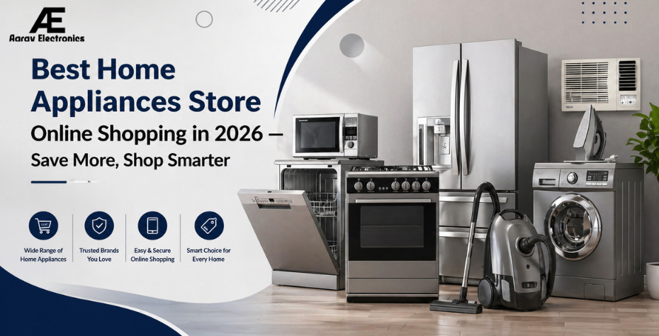 Best Home Appliances Store Online Shopping in 2026 — Save More, Shop Smarter
