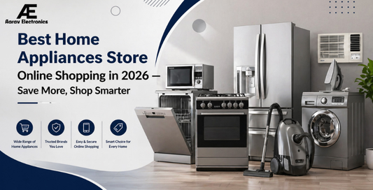 Best Home Appliances Store Online Shopping in 2026 — Save More, Shop Smarter
