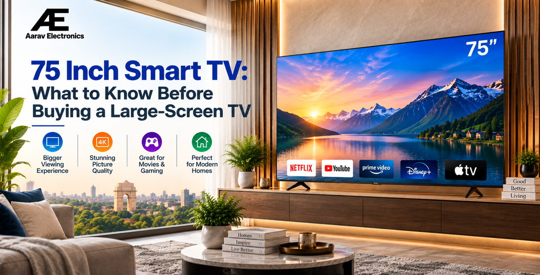 75 Inch Smart TV: What to Know Before Buying a Large-Screen TV