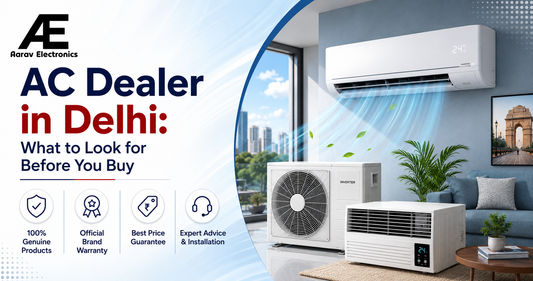 AC Dealer in Delhi: What to Look for Before You Buy