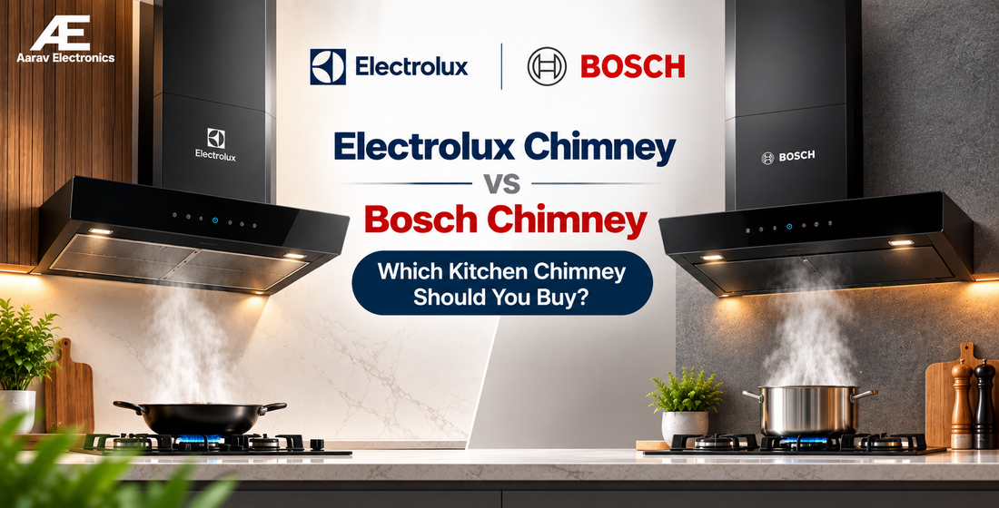 Electrolux Chimney vs Bosch Chimney