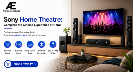 Sony Home Theatre: Complete the Cinema Experience at Home