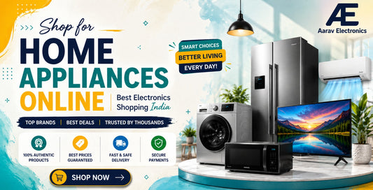 Your Complete Guide to Shop for Home Appliances Online in India