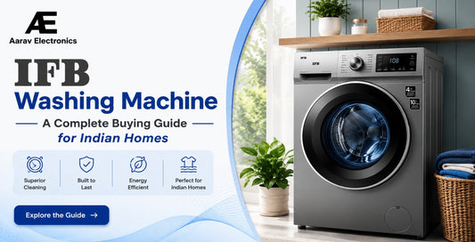 IFB Washing Machine: A Complete Buying Guide for Indian Homes