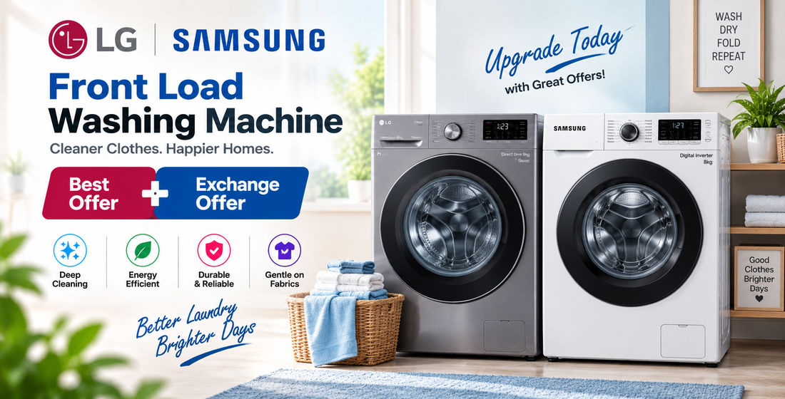 LG Front Load Washing Machine & Samsung Front Load Washing Machine – Best Offer + Exchange Offer