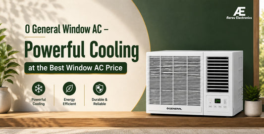 O General Window AC – Powerful Cooling at the Best Window AC Price
