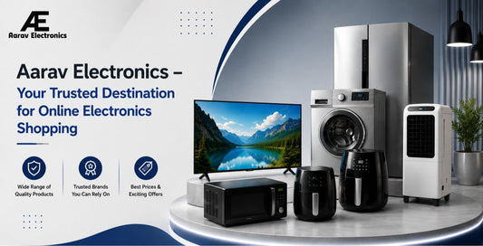 Aarav Electronics – Your Trusted Destination for Online Electronics Shopping