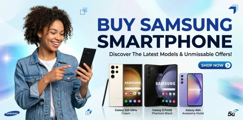 Buy Samsung Smartphone in 2026 — Best Models, Prices & Where to Get the Real Deal