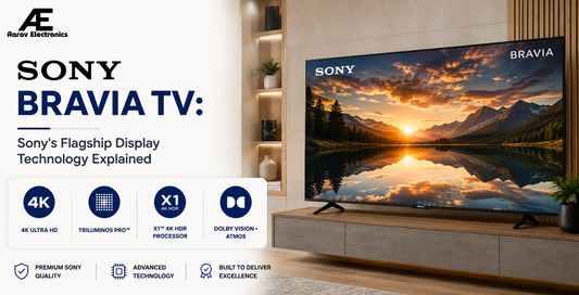 Sony Bravia TV: Sony's Flagship Display Technology Explained